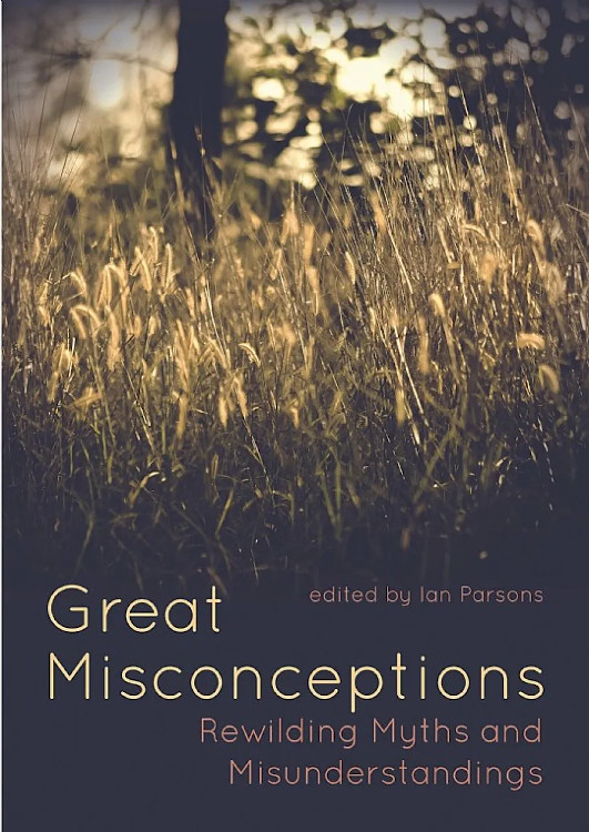GREAT MISCONCEPTIONS. REWILDING MYTHS AND MISUNDERSTANDINGS