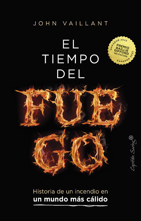 EL TIEMPO DEL FUEGO. HISTORIA DE UN INCENDIO EN UN MUNDO MÁS CÁLIDO 1