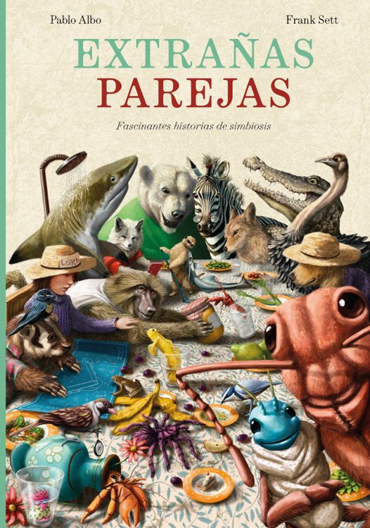 EXTRAÑAS PAREJAS FASCINANTES HISTORIAS DE SIMBIOSIS 1