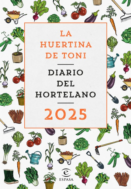 DIARIO DEL HORTELANO 2025. LA HUERTINA DE TONI