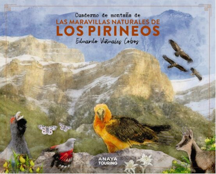 CUADERNO DE MONTAÑA LAS MARAVILLAS NATURALES DE LOS PIRINEOS 1