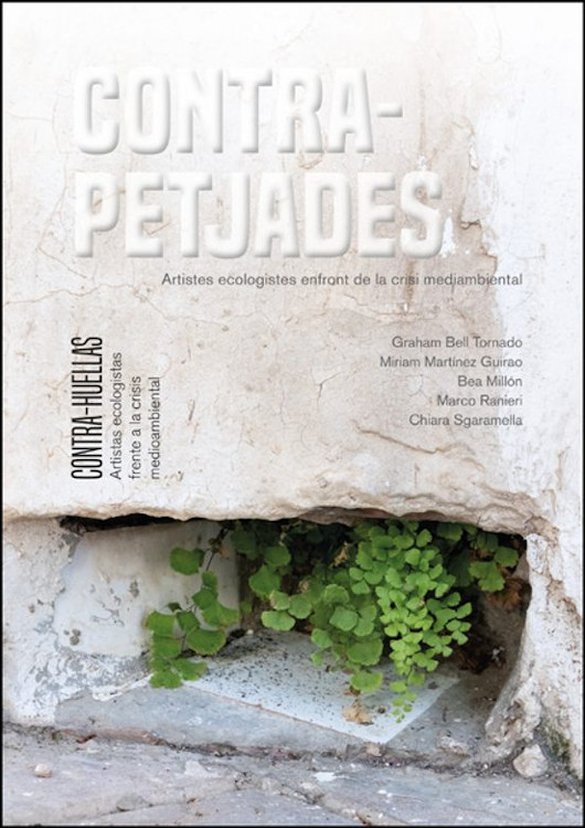 CONTRA-PETJADES. ARTISTES ECOLOGISTES ENFRONT DE LA CRISI MEDIAMBIENTAL