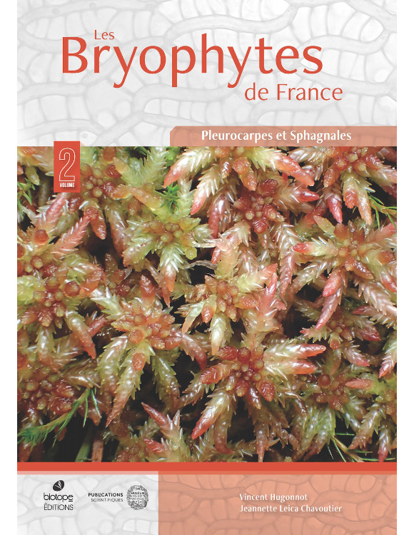LES BRYOPHYTES DE FRANCE TOME 2. PLEUROCARPES ET SPHAGNALES 1