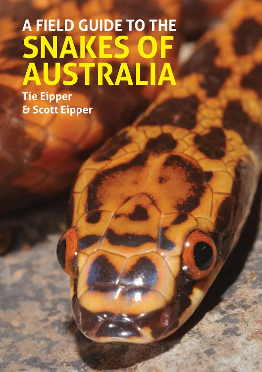 A FIELD GUIDE TO THE SNAKES OF AUSTRALIA