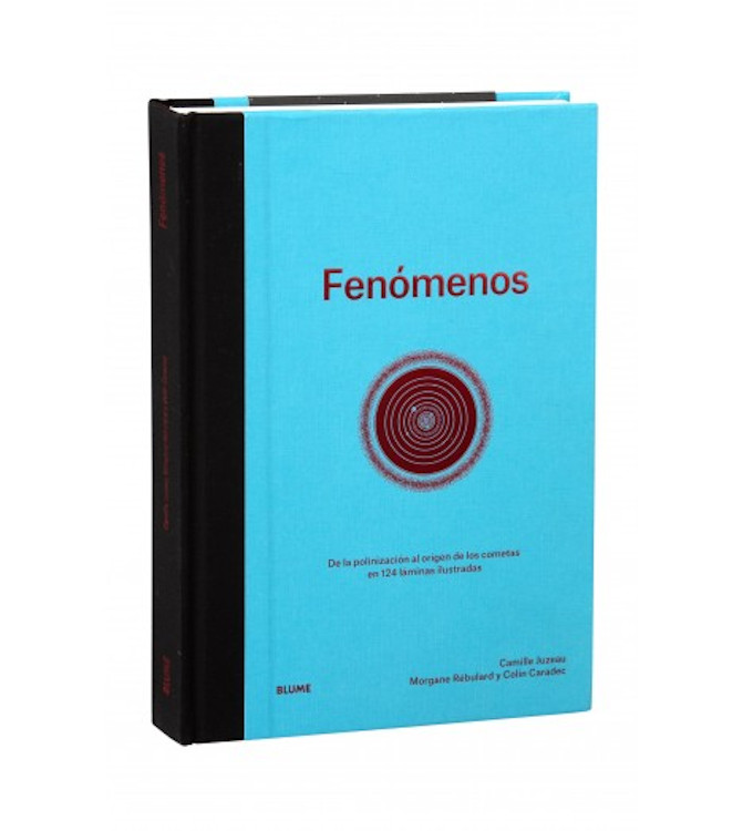 FENÓMENOS. DE LA POLINIZACIÓN AL ORIGEN DE LOS COMETAS EN 124 LÁMINAS ILUSTRADAS 1