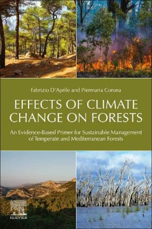EFFECTS OF CLIMATE CHANGE ON FORESTS. AN EVIDENCE-BASED PRIMER FOR SUSTAINABLE MANAGEMENT OF TEMPERATE AND MEDITERRANEAN FORESTS
