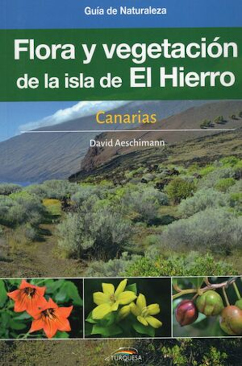 FLORA Y VEGETACIÓN DE LA ISLA DE EL HIERRO. CANARIAS 1