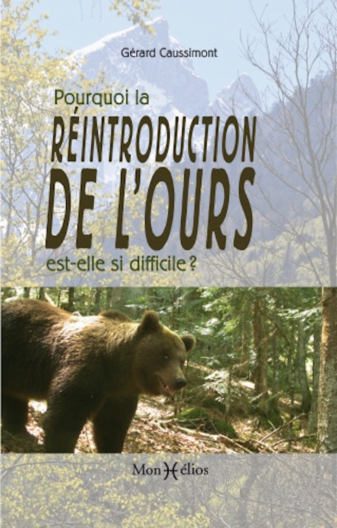 POURQUOI LA RÉINTRODUCTION DE L'OURS EST-ELLE SI DIFFICILE? 1
