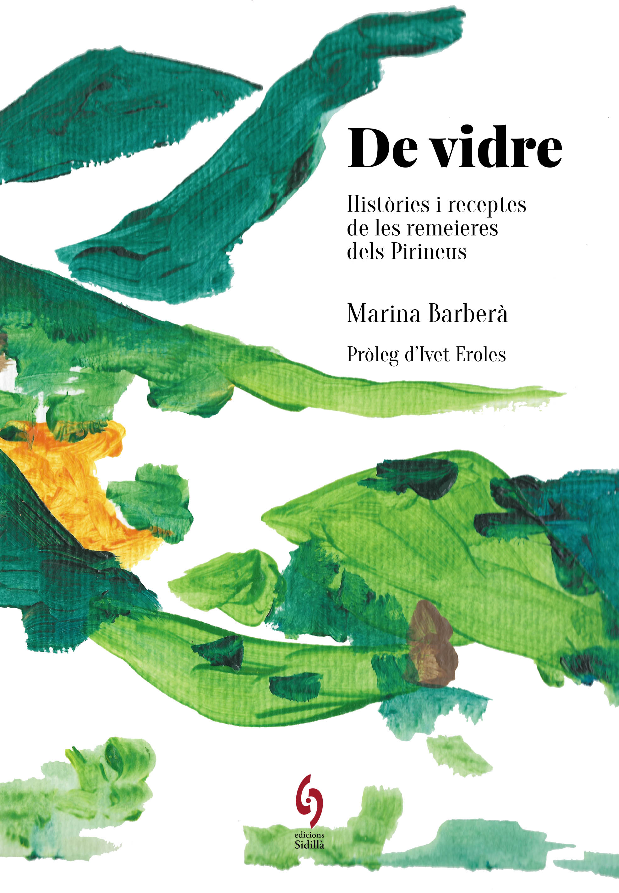 DE VIDRE. HISTÒRIA I RECEPTES DE LES REMEIERES DELS PIRINEUS 1