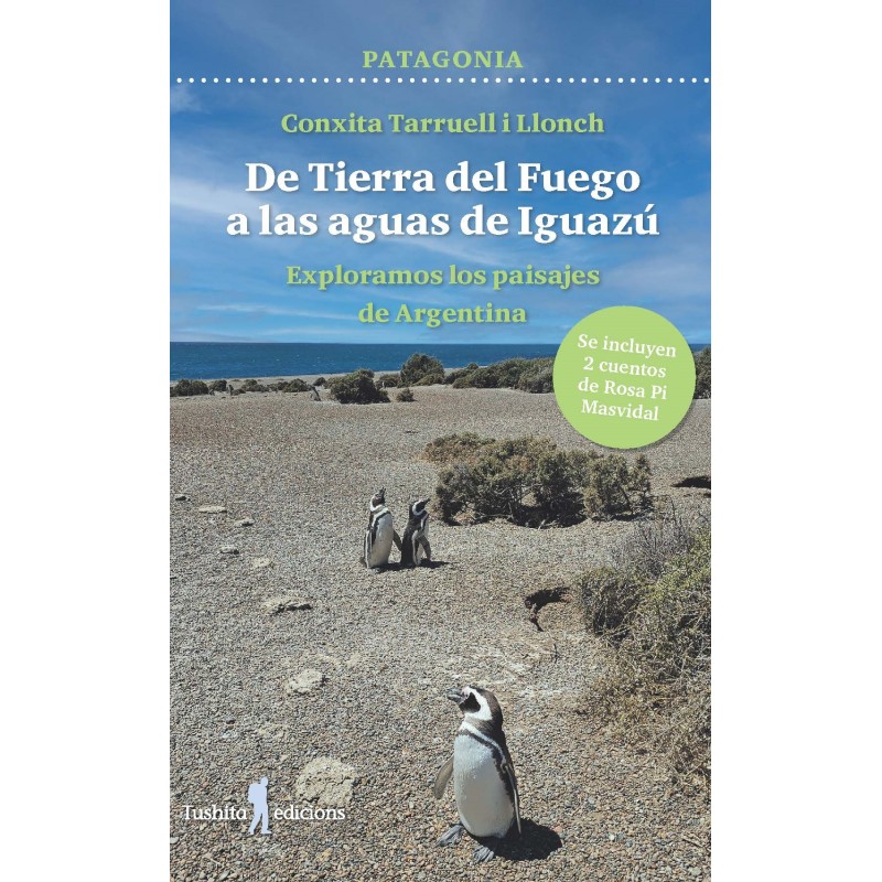 DE TIERRA DE FUEGO A LAS AGUAS DE IGUAZÚ. EXPLORAMOS LOS PAISAJES DE ARGENTINA 1