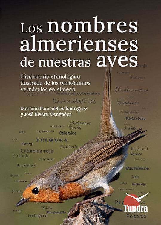 LOS NOMBRES ALMERIENSES DE NUESTRAS AVES. DICCIONARIO ETIMOLÓGICO ILUSTRADO DE LOS ORNITÓNIMOS VERNÁCULOS EN ALMERÍA