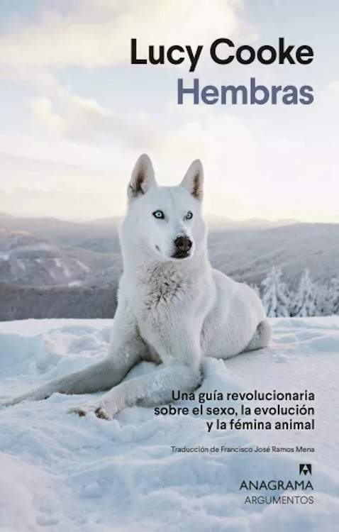 HEMBRAS. UNA GUÍA REVOLUCIONARIA SOBRE EL SEXO, LA EVOLUCIÓN Y LA FÉMINA 1
