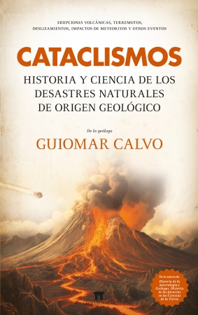 CATACLISMOS. HISTORIA Y CIENCIA DE LOS DESASTRES NATURALES DE ORIGEN GEOLÓGICO 1