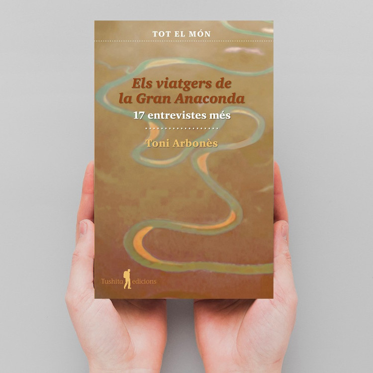 ELS VIATGERS DE LA GRAN ANACONDA. 20 ENTREVISTES MÉS. CREENCES DEL MÓN 1