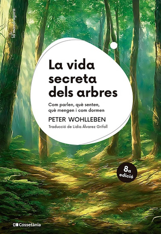 LA VIDA SECRETA DELS ARBRES. COM PARLEN, QUÈ SENTEN, QUÈ MENGEN I COM DORMEN (EDICIÓ COMMEMORATIVA) 1