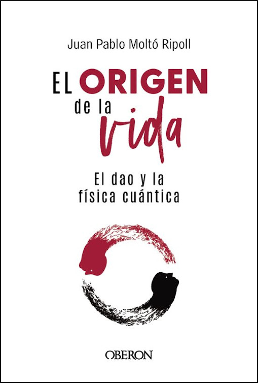 EL ORIGEN DE LA VIDA, EL DAO Y LA FÍSICA CUÁNTICA 1