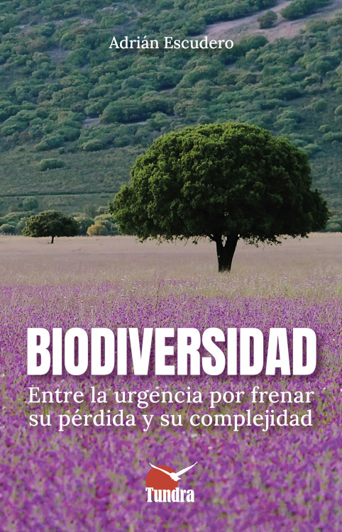 BIODIVERSIDAD. ENTRE LA URGENCIA POR FRENAR SU PÉRDIDA Y SU COMPLEJIDAD 1