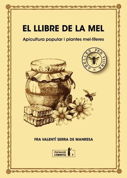 EL LLIBRE DE LA MEL. APICULTURA POPULAR I PLANTES MEL.LÍFERES 1