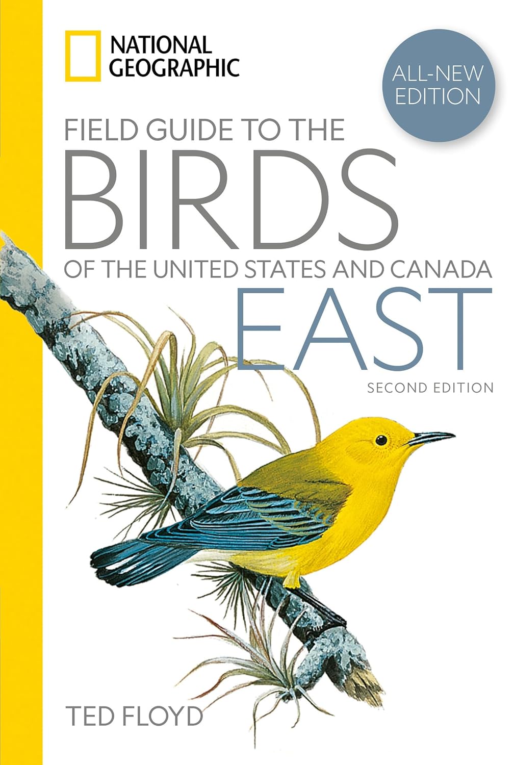 NATIONAL GEOGRAPHIC FIELD GUIDE TO THE BIRDS OF THE UNITED STATES AND CANADA. EAST