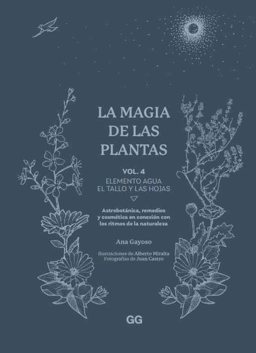 LA MAGIA DE LAS PLANTAS VOL. 4 ELEMENTOS AGUA, EL TALLO Y LAS HOJAS