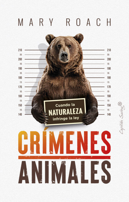 CRIMENES ANIMALES. CUANDO LA NATURALEZA INFRINGE LA LEY