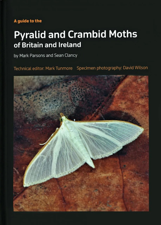 A GUIDE TO THE PYRALID AND CRAMBID MOTHS OF BRITAIN AND IRELAND