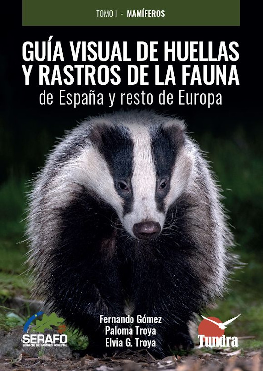 GUÍA VISUAL DE HUELLAS Y RASTROS DE LA FAUNA DE ESPAÑA Y RESTO DE EUROPA 1