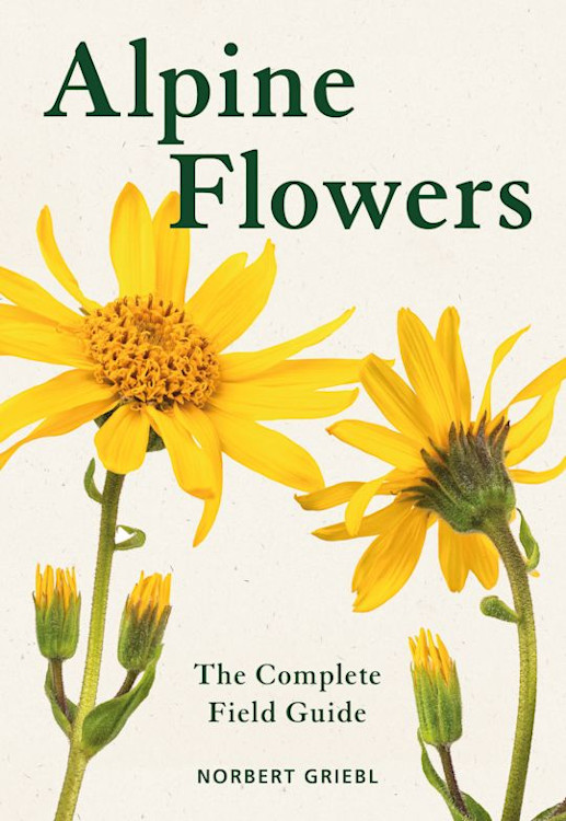 ALPINE FLOWERS. THE COMPLETE FIELD GUIDE