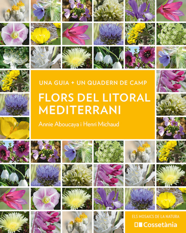 FLORS DEL LITORAL MEDITERRANI. UNA GUIA + UN QUADERN DE CAMP
