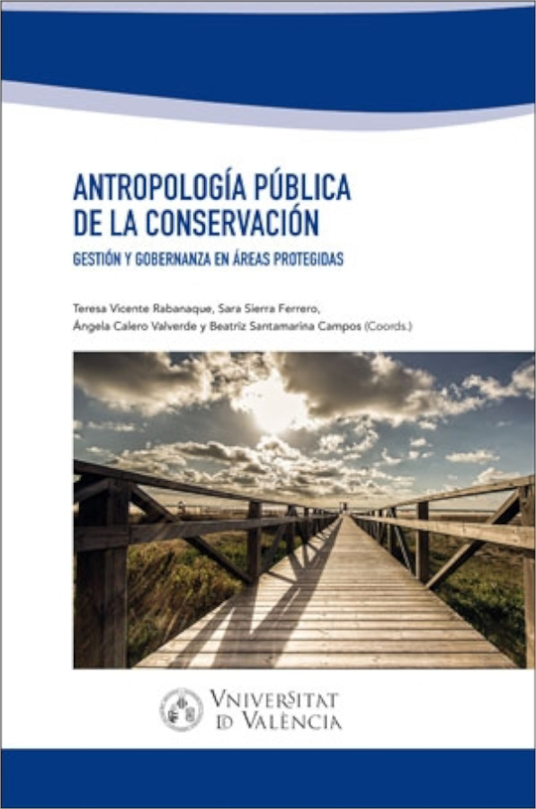 ANTROPOLOGÍA PÚBLICA DE LA CONSERVACIÓN. GESTIÓN Y GOBERNANZA EN ÁREAS PROTEGIDAS 1