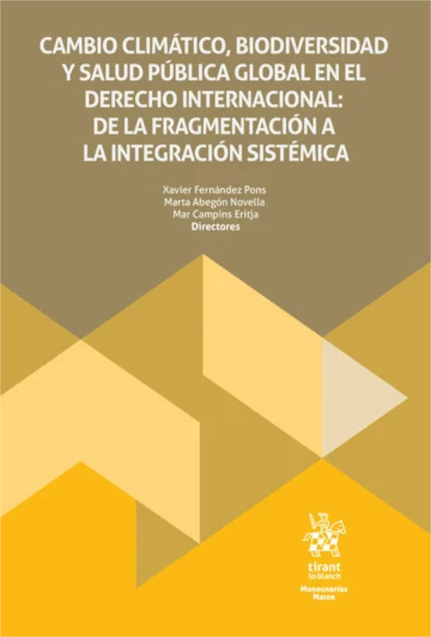 CAMBIO CLIMATICO BIODIVERSIDAD Y SALUD PUBLICA GLOBAL EN EL DERECHO INTERNACIONAL