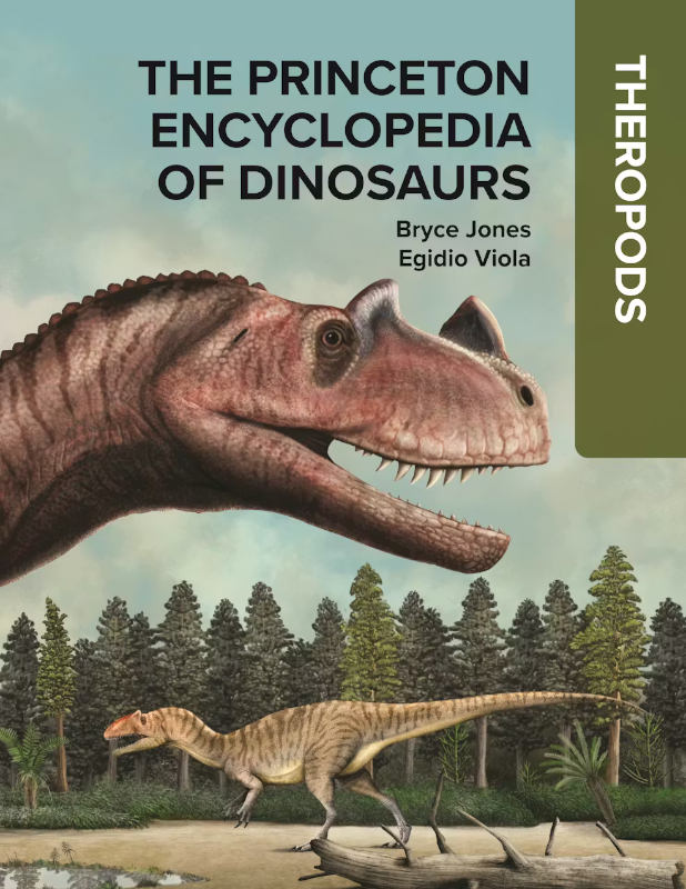 THE PRINCETON ENCYCLOPEDIA OF DINOSAURS: THEROPODS 1