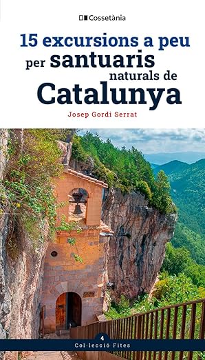 15 EXCURSIONS A PEU PER SANTUARIS NATURALS DE CATALUNYA 1