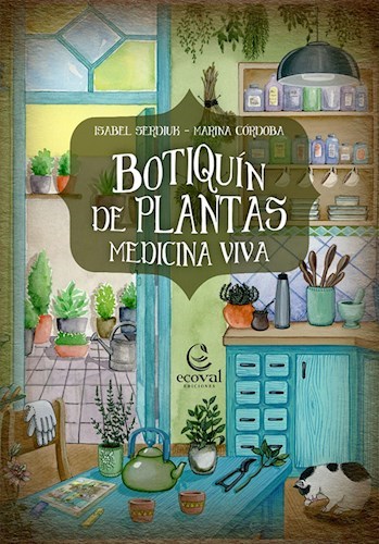 BOTIQUÍN DE PLANTAS. MEDICINA VIVA 1
