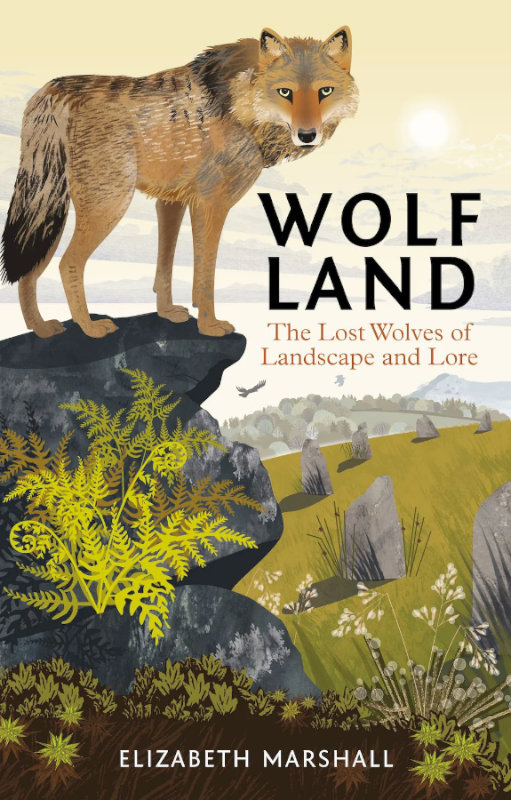 WOLF LAND. THE LOS WOLVES OF LANDSCAPE AND LORE 1