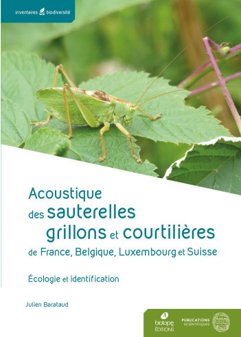 ACOUSTIQUE DES SAUTERELLES, GRILLONS ET COURTILIÈRES DE FRANCE, BELGIQUE, LUXEMBOURG ET SUISSE 1