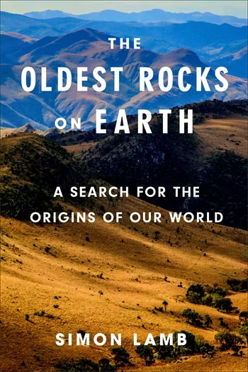 THE OLDEST ROCKS ON EARTH. A SEARCH FOR THE ORIGINS OF OUR WORLD 1