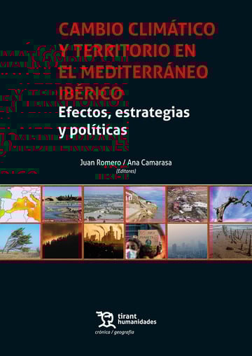 CAMBIO CLIMÁTICO Y TERRITORIO EN EL MEDITERRÁNEO IBÉRICO. EFECTOS, ESTRATEGIAS Y POLÍTICAS 1