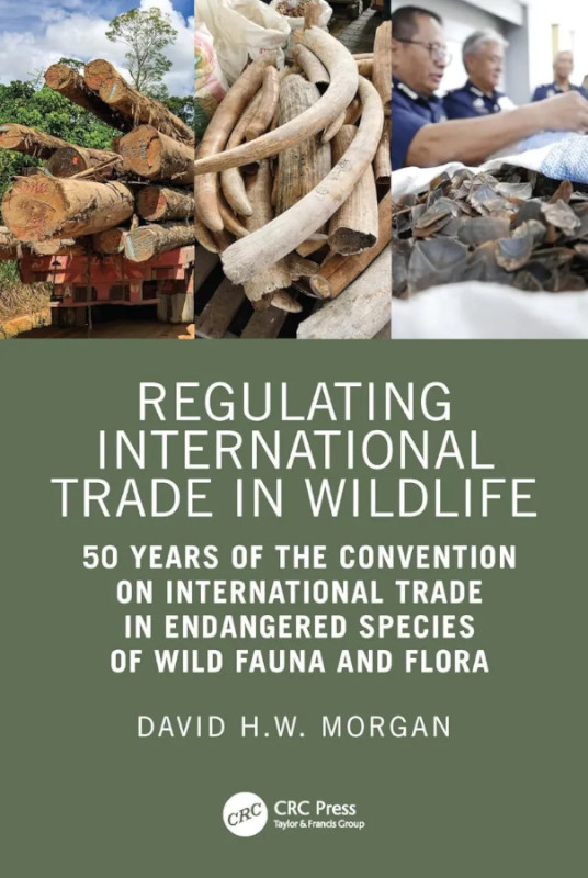 REGULATING INTERNATIONAL TRADE IN WILDLIFE 50 YEARS OF THE CONVENTION ON INTERNATIONAL TRADE IN ENDANGERED SPECIES OF WILD FAUNA AND FLORA 1