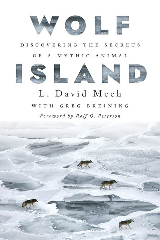 WOLF ISLAND. DISCOVERING THE SECRETS OF A MYTHIC ANIMAL 1