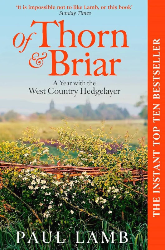 OF THORN & BRIAR A YEAR WITH THE WEST COUNTRY HEDGELAYER 1