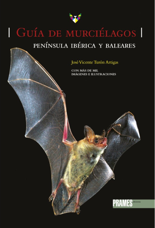 GUÍA DE MURCIÉLAGOS. PENÍNSULA IBÉRICA Y BALEARES 1