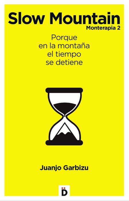 SLOW MOUNTAIN. MONTERAPIA 2. PORQUE EN LA MONTAÑA EL TIEMPO SE DETIENE 1