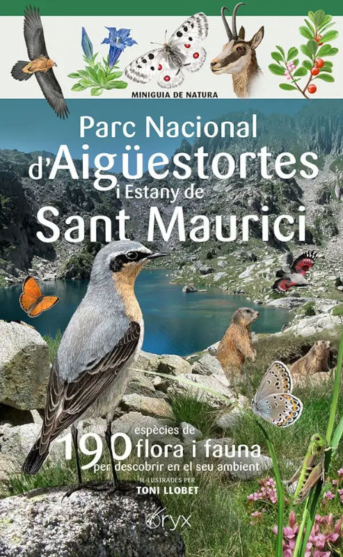 PARC NACIONAL D'AIGÜESTORTES I ESTANY DE SANT MAURICI. 190 ESPÈCIES DE FLORA I FAUNA A DESCOBRIR EN EL SEU AMBIENT. 1