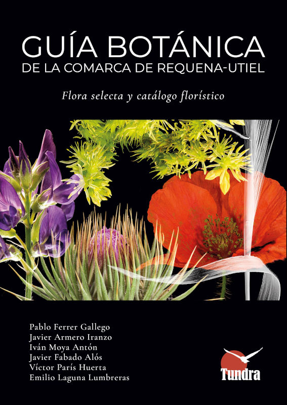 GUÍA BOTÁNICA DE LA COMARCA DE REQUENA-UTIEL. FLORA SELECTA Y CATÁLOGO FLORÍSTICO 1