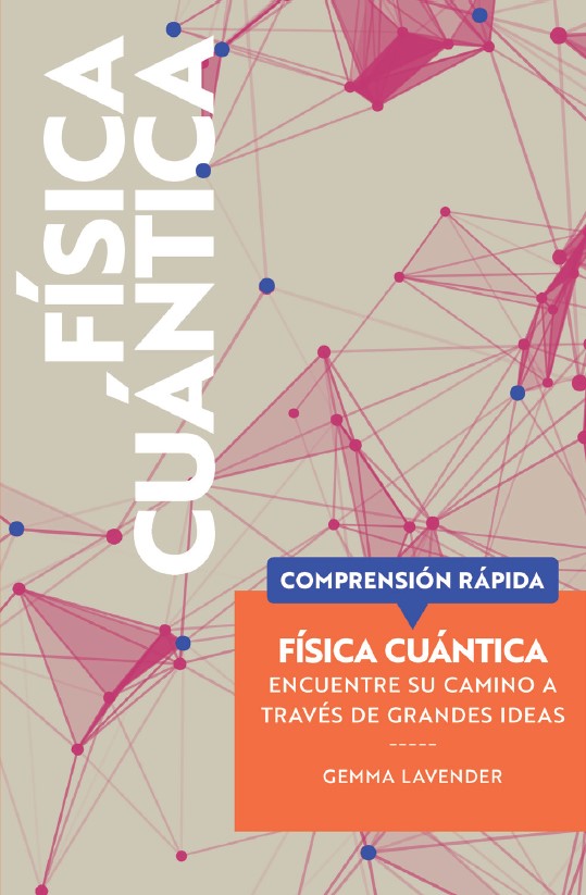 FÍSICA CUÁNTICA. COMPRENSIÓN RÁPIDA 1