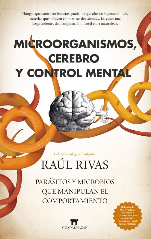 MICROORGANISMOS, CEREBRO Y CONTROL MENTAL. PARÁSITOS Y MICROBIOS QUE MANIPULAN EL COMPORTAMIENTO 1