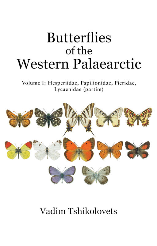 BUTTERFLIES OF THE WESTERN PALAEARCTIC. VOLUME 1: HESPERIIDAE, PAPILIONIDAE, PIERIDAE, LYCAENIDAE (PARTIM) 1