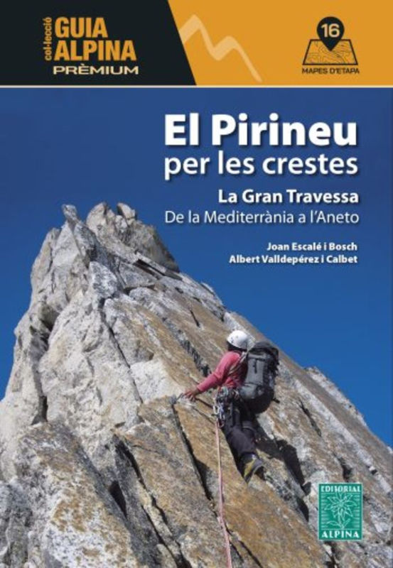 EL PIRINEU CATALÀ PER LES CRESTES. DE LA MEDITERRÀNIA A L'ANETO 1