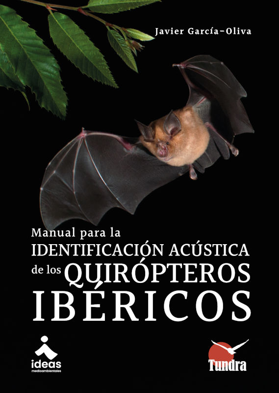 MANUAL PARA LA IDENTIFICACIÓN ACÚSTICA DE LOS QUIRÓPTEROS IBÉRICOS 1